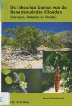De inheemse bomen van de Benedenwindse Eilanden (Curaçao, Bonaire en Aruba)