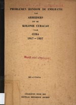 Problemen rondom de emigratie van arbeiders uit de kolonie Curaçao naar Cuba: 1917-1937