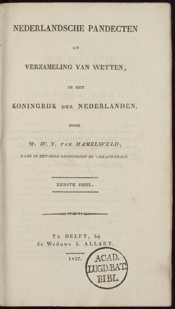 Nederlandsche pandecten, of Verzameling van wetten in het Koningrijk der Nederlanden / door W.Y. van Hamelsveld - 