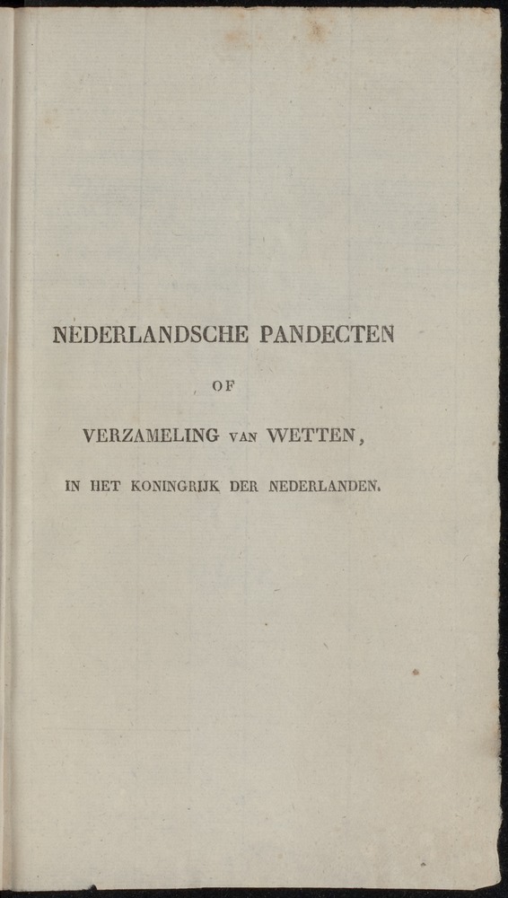 Nederlandsche pandecten, of Verzameling van wetten in het Koningrijk der Nederlanden / door W.Y. van Hamelsveld - 