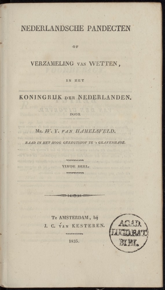 Nederlandsche pandecten, of Verzameling van wetten in het Koningrijk der Nederlanden / door W.Y. van Hamelsveld - 