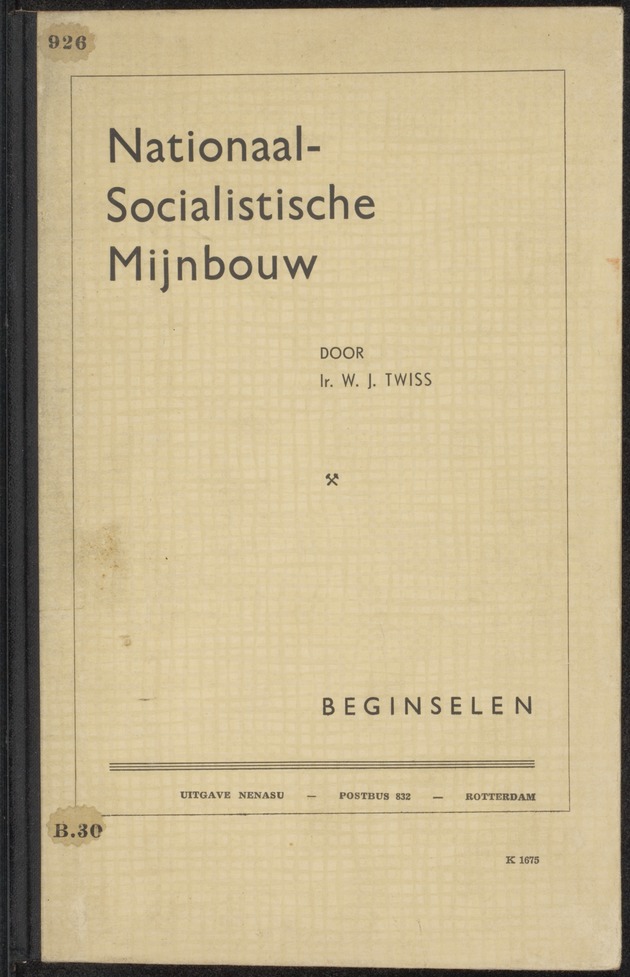 Nationaal-socialistische mijnbouw / door W.J. Twiss - 