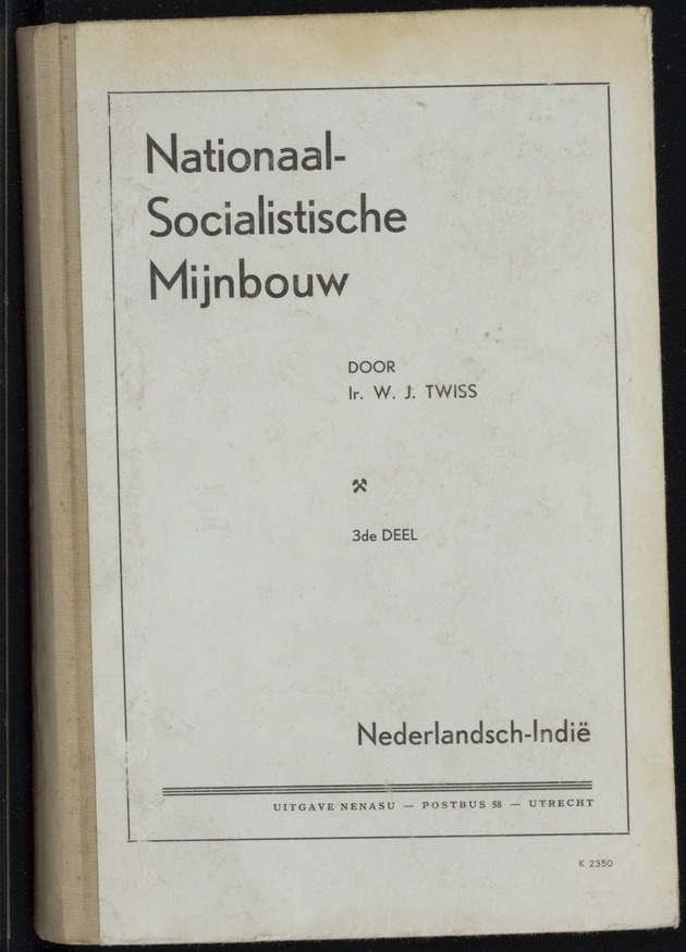 Nationaal-socialistische mijnbouw / door W.J. Twiss - 