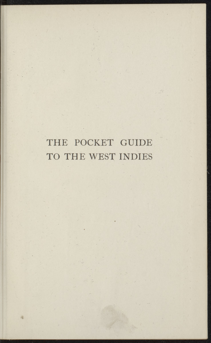 The pocket guide to the West-Indies, British Guiana, British Honduras, the Bermudas, the Spanish Main and the Panama canal - 