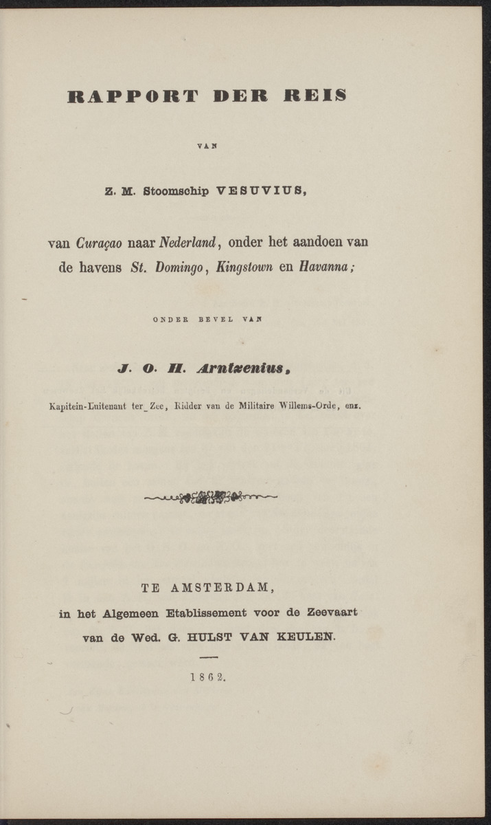 Rapport der reis van Z.M. Stoomschip Vesuvius, van Curaçao naar Nederland, onder het aandoen van de havens St. Domingo, Kingstown en Havanna - 