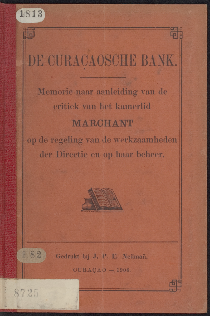 Memoire naar aanleiding van de critiek van het kamerlid Marchant op de regeling van de werkzaamheden der Directie van de Curaçaosche Bank en op haar beheer - 