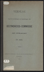 Verslag van de bevindingen en handelingen der Gezondheids-commissie op Curaçao in 1918