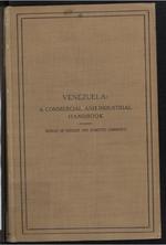 Venezuela : a commercial and industrial handbook : with a chapter on the Dutch West Indies 