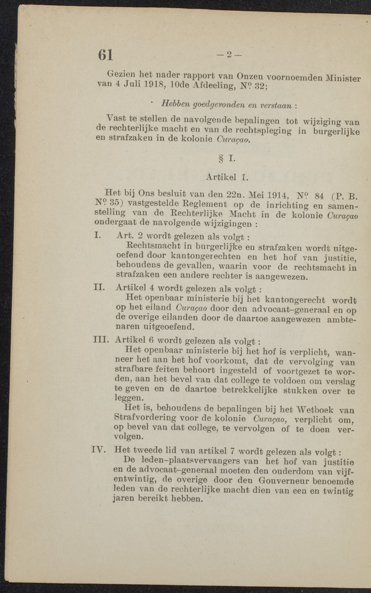 [Publicatie van den 30sten September 1918, waarbij wordt afgekondigd het Koninklijk besluit van 6 Juli 1918, no. 72, houdende wijziging van de rechterlijke macht en van de rechtspleging in burgerlijke en strafzaken in de kolonie Curaçao] - 