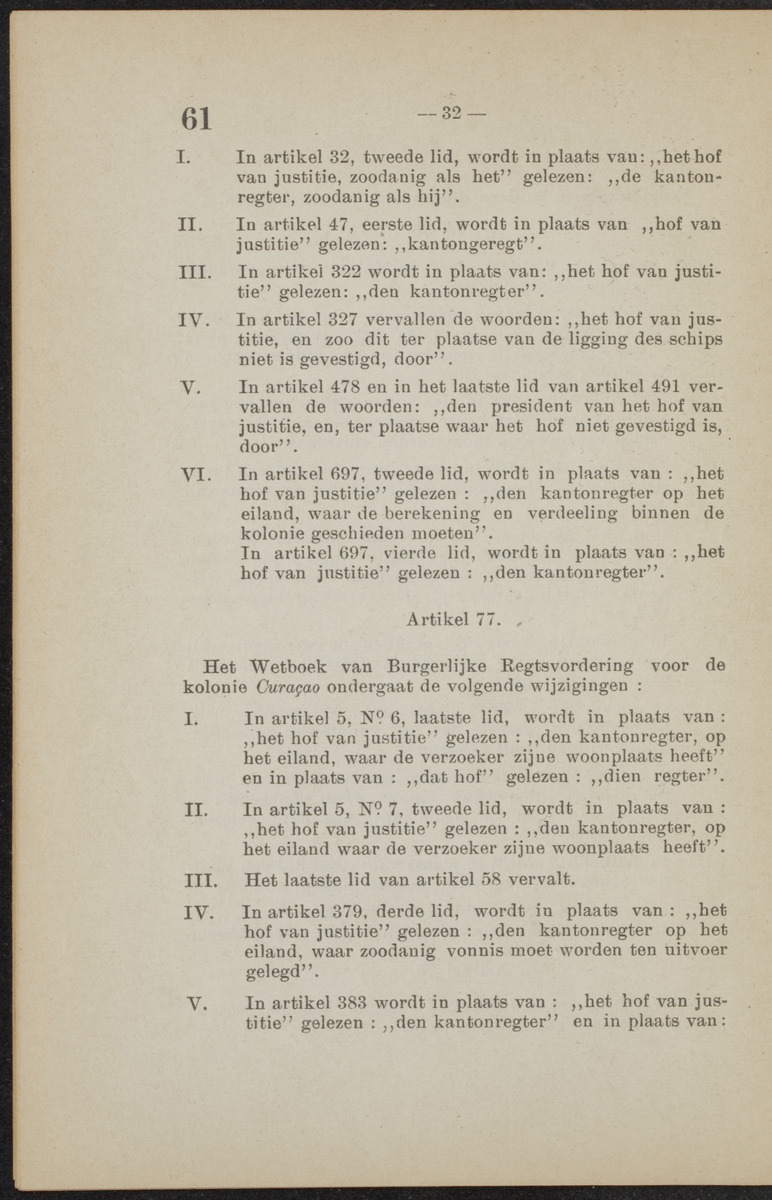 [Publicatie van den 30sten September 1918, waarbij wordt afgekondigd het Koninklijk besluit van 6 Juli 1918, no. 72, houdende wijziging van de rechterlijke macht en van de rechtspleging in burgerlijke en strafzaken in de kolonie Curaçao] - 