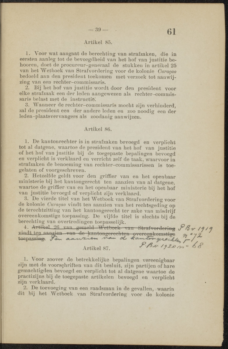 [Publicatie van den 30sten September 1918, waarbij wordt afgekondigd het Koninklijk besluit van 6 Juli 1918, no. 72, houdende wijziging van de rechterlijke macht en van de rechtspleging in burgerlijke en strafzaken in de kolonie Curaçao] - 