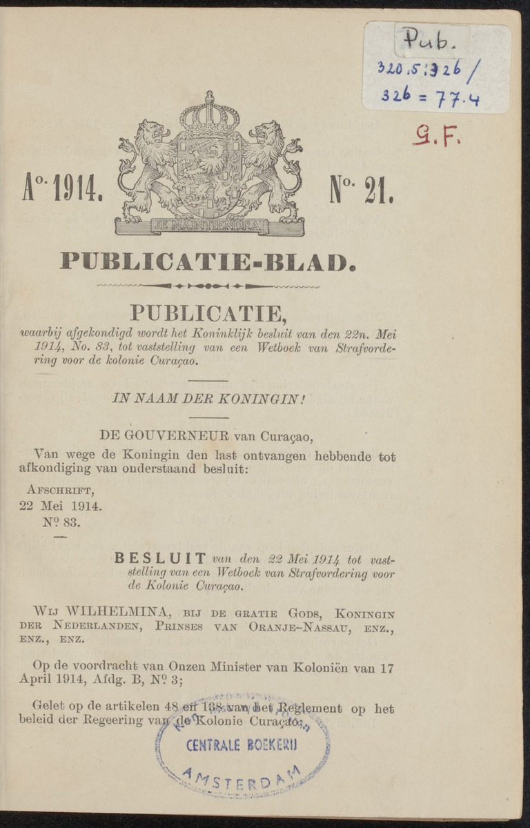 [Publicatie, waarbij afgekondigd wordt het Koninklijk besluit van den 22n. Mei 1914, no. 83, tot vaststelling van een Wetboek van Strafvordering voor de kolonie Curaçao] - 