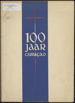 Honderd jaar Curaçao 1842 : 12 Janauari - 1942