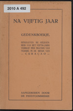 Na vijftig jaar : gedenkboekje, uitgegeven bij gelegenheid van het vijftig-jarig verblijf der Fraters van Tilburg in de Missie van Curaçao