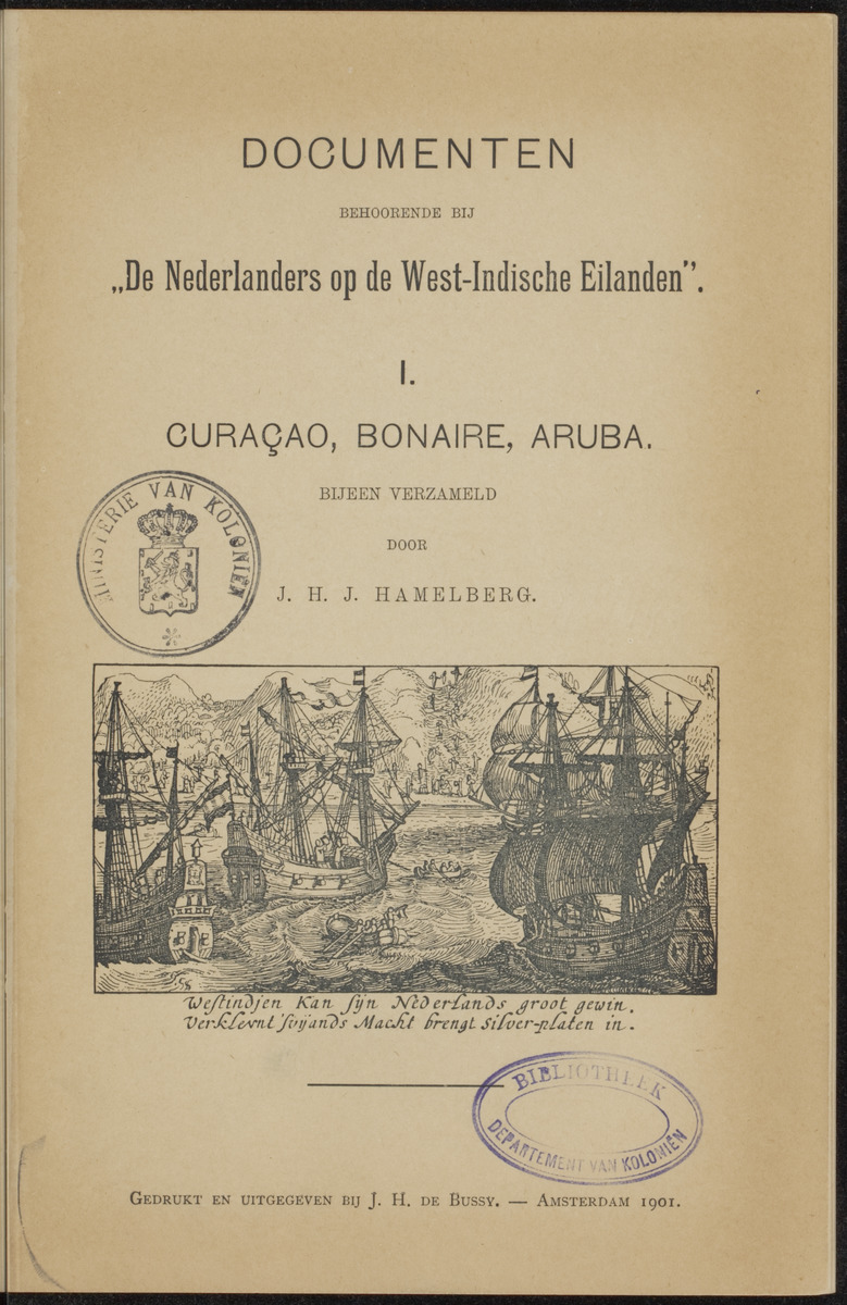 Documenten behoorende bij "De Nederlanders op de West-Indische eilanden" - 