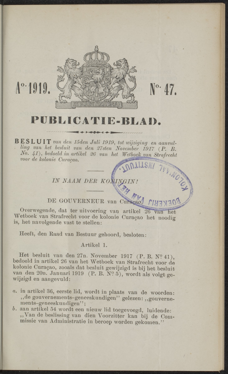 Publicatieblad van Curaçao en onderhoorigheden, behelzende de publicatien, notificatien, reglementen ... voor die bezittingen uitgevaardigd in de jaren .. - 
