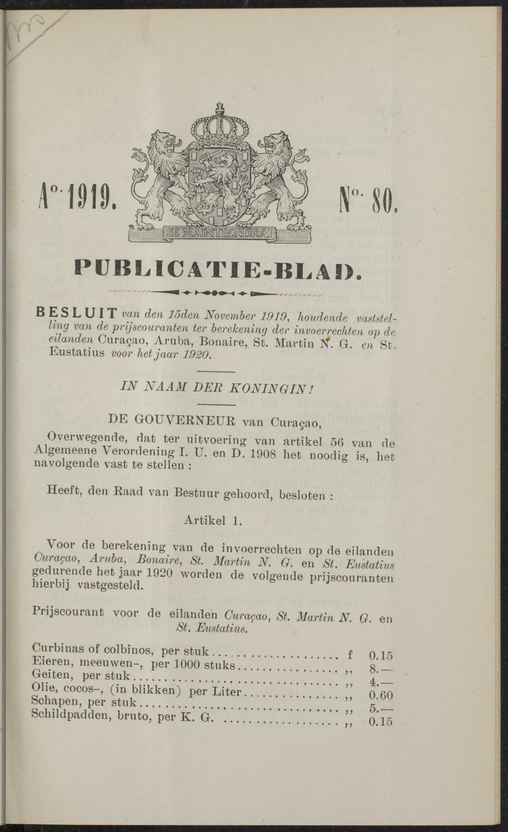 Publicatieblad van Curaçao en onderhoorigheden, behelzende de publicatien, notificatien, reglementen ... voor die bezittingen uitgevaardigd in de jaren .. - 