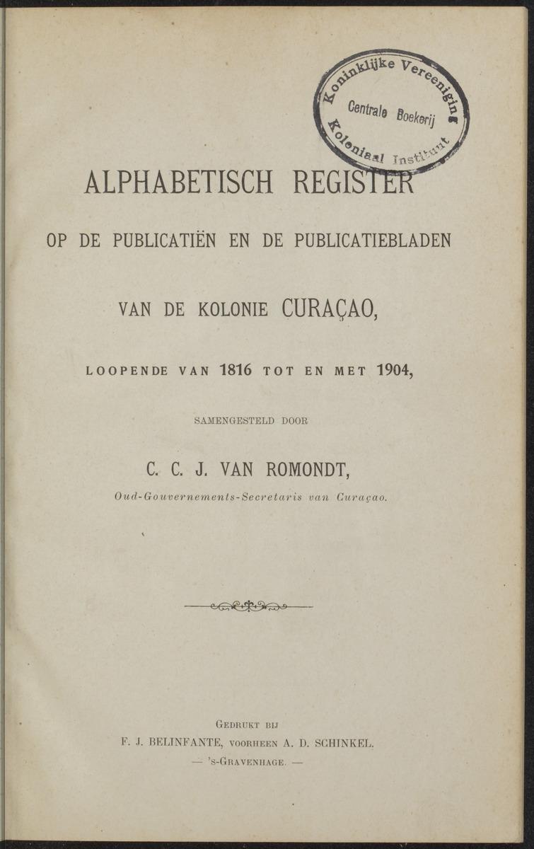Publicatieblad van Curaçao en onderhoorigheden, behelzende de publicatien, notificatien, reglementen ... voor die bezittingen uitgevaardigd in de jaren .. - 