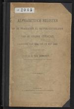 Publicatieblad van Curaçao en onderhoorigheden, behelzende de publicatien, notificatien, reglementen ... voor die bezittingen uitgevaardigd in de jaren ..