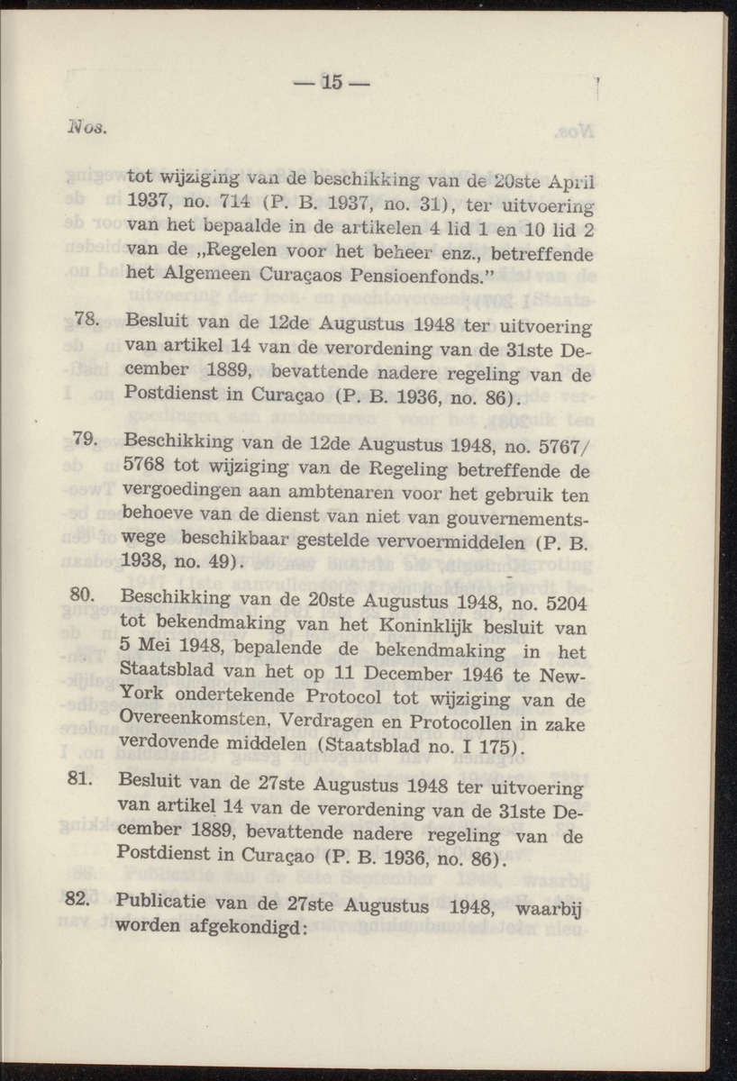 Publicatieblad van Curaçao en onderhoorigheden, behelzende de publicatien, notificatien, reglementen ... voor die bezittingen uitgevaardigd in de jaren .. - 