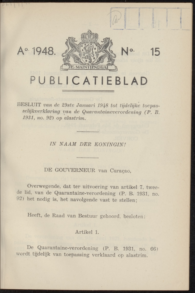 Publicatieblad van Curaçao en onderhoorigheden, behelzende de publicatien, notificatien, reglementen ... voor die bezittingen uitgevaardigd in de jaren .. - 