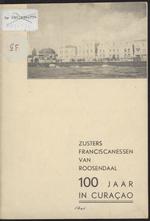 Programma der feestelijkheden ter gelegenheid van de 100-jarige werkzaamheid der zusters Franciscanessen van Roosendaal in Curaçao, 1842-1942