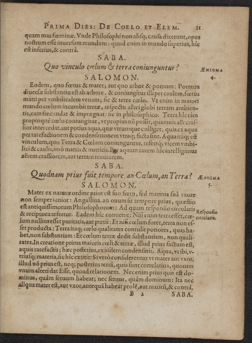 Septimana Philosophica, qua Aenigmata aureola de omni naturae genere a Salomone ... et ... Regina Saba, nec non Hyramo ... in modum Colloquii proponuntur & enodantur - 
