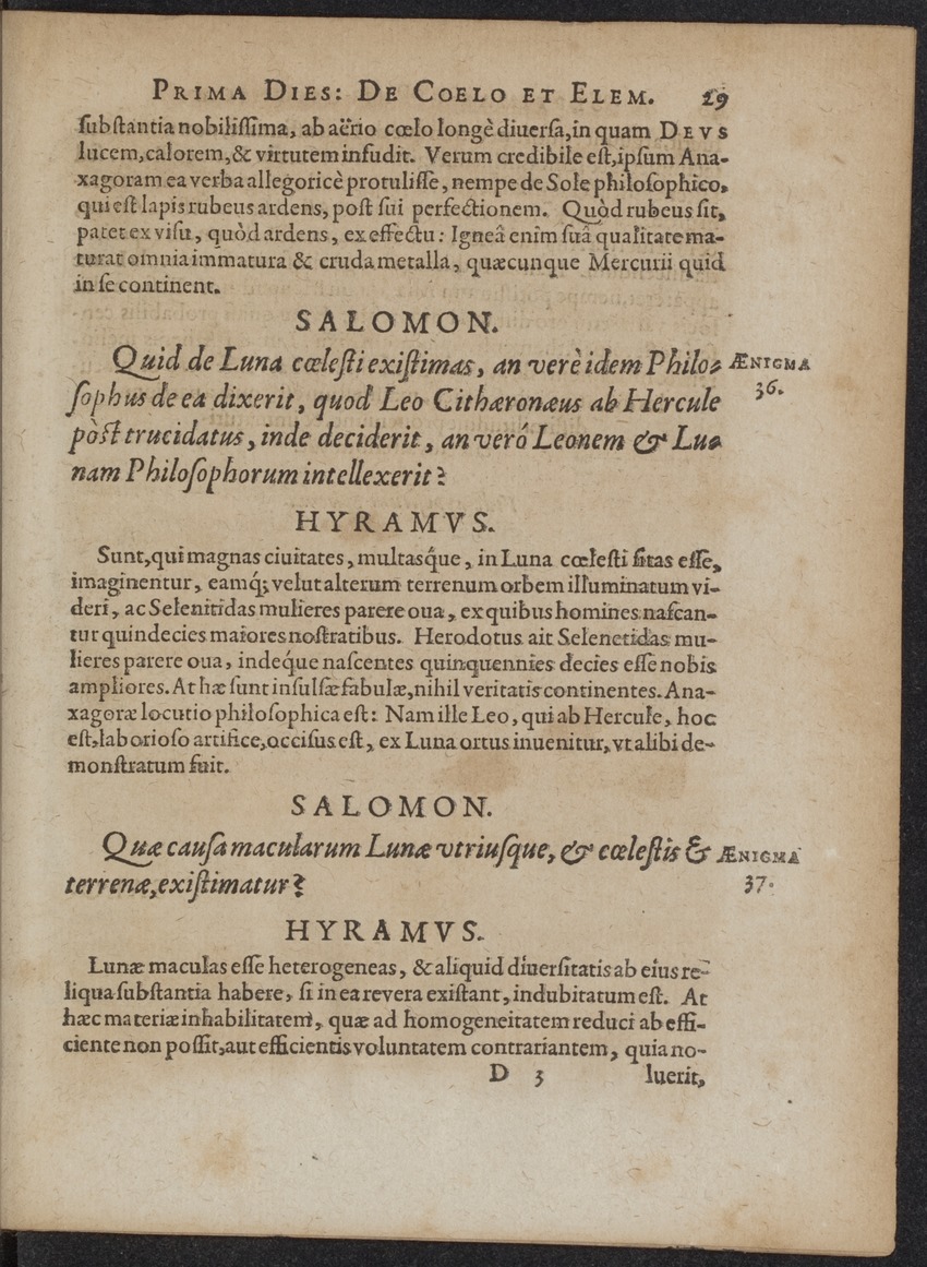Septimana Philosophica, qua Aenigmata aureola de omni naturae genere a Salomone ... et ... Regina Saba, nec non Hyramo ... in modum Colloquii proponuntur & enodantur - 