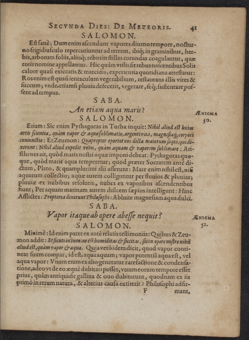 Septimana Philosophica, qua Aenigmata aureola de omni naturae genere a Salomone ... et ... Regina Saba, nec non Hyramo ... in modum Colloquii proponuntur & enodantur - 