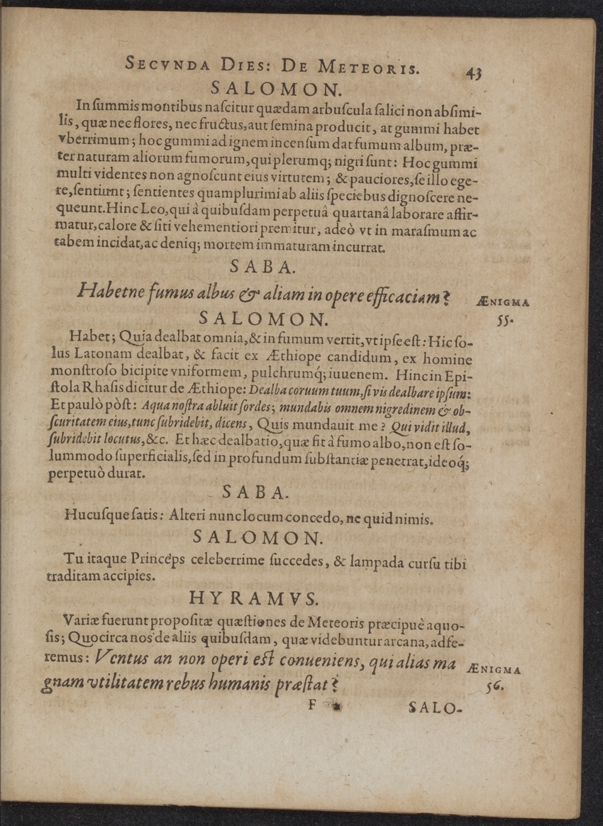 Septimana Philosophica, qua Aenigmata aureola de omni naturae genere a Salomone ... et ... Regina Saba, nec non Hyramo ... in modum Colloquii proponuntur & enodantur - 