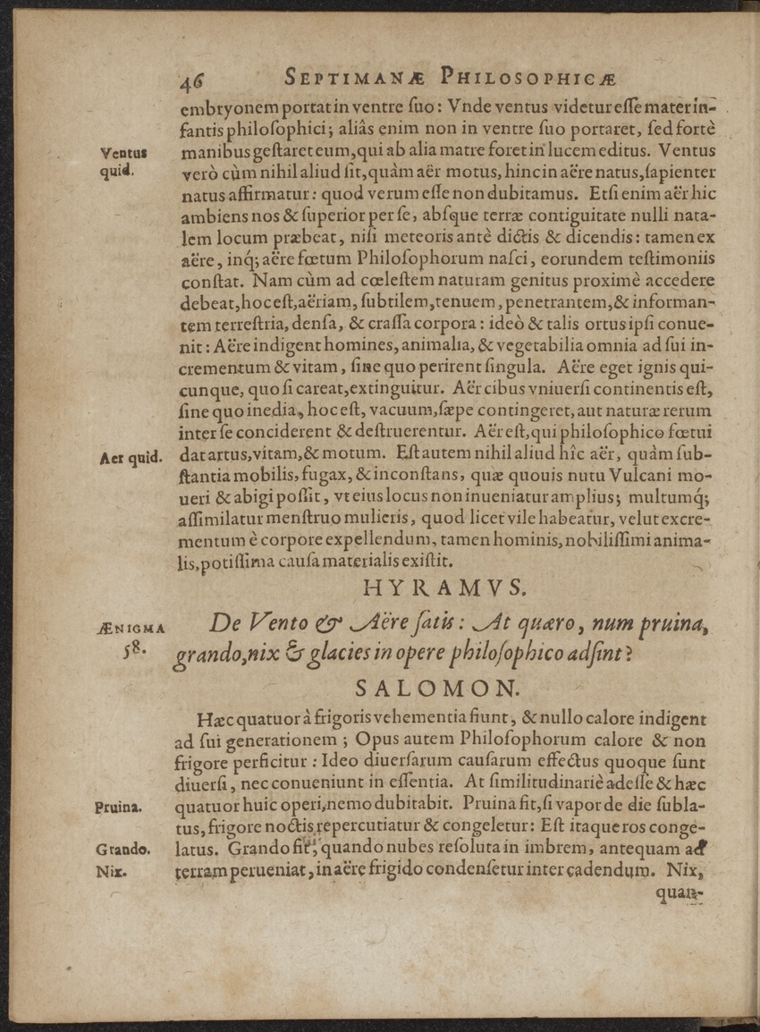 Septimana Philosophica, qua Aenigmata aureola de omni naturae genere a Salomone ... et ... Regina Saba, nec non Hyramo ... in modum Colloquii proponuntur & enodantur - 