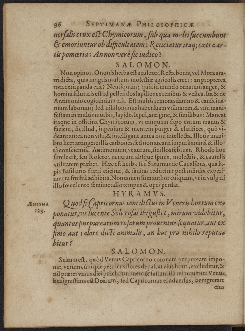 Septimana Philosophica, qua Aenigmata aureola de omni naturae genere a Salomone ... et ... Regina Saba, nec non Hyramo ... in modum Colloquii proponuntur & enodantur - 