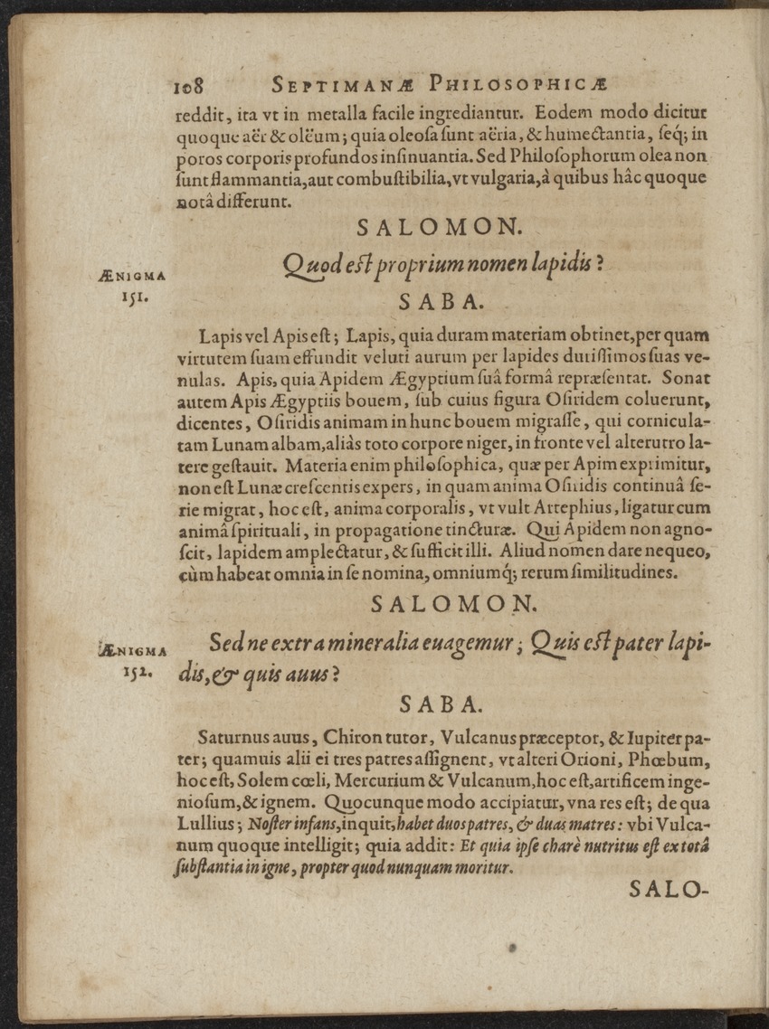 Septimana Philosophica, qua Aenigmata aureola de omni naturae genere a Salomone ... et ... Regina Saba, nec non Hyramo ... in modum Colloquii proponuntur & enodantur - 