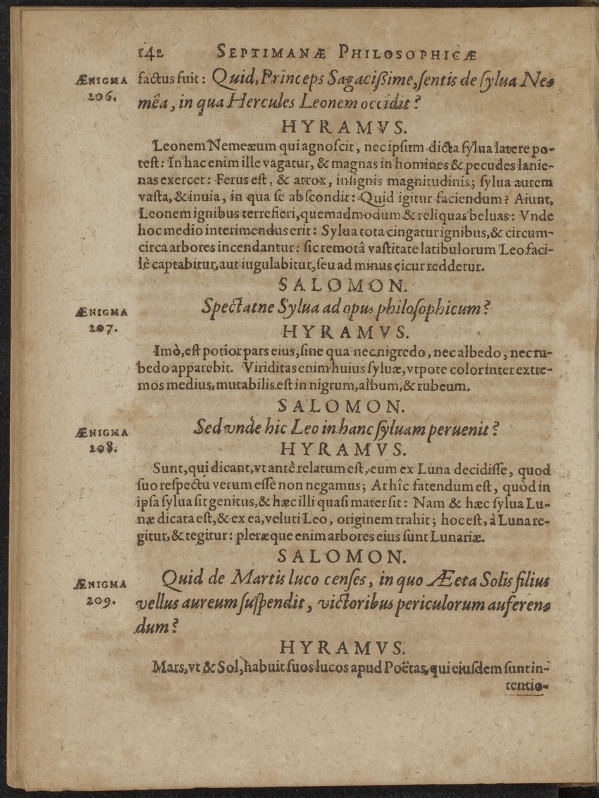 Septimana Philosophica, qua Aenigmata aureola de omni naturae genere a Salomone ... et ... Regina Saba, nec non Hyramo ... in modum Colloquii proponuntur & enodantur - 