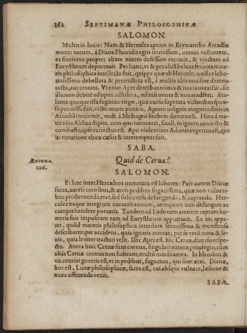 Septimana Philosophica, qua Aenigmata aureola de omni naturae genere a Salomone ... et ... Regina Saba, nec non Hyramo ... in modum Colloquii proponuntur & enodantur - 