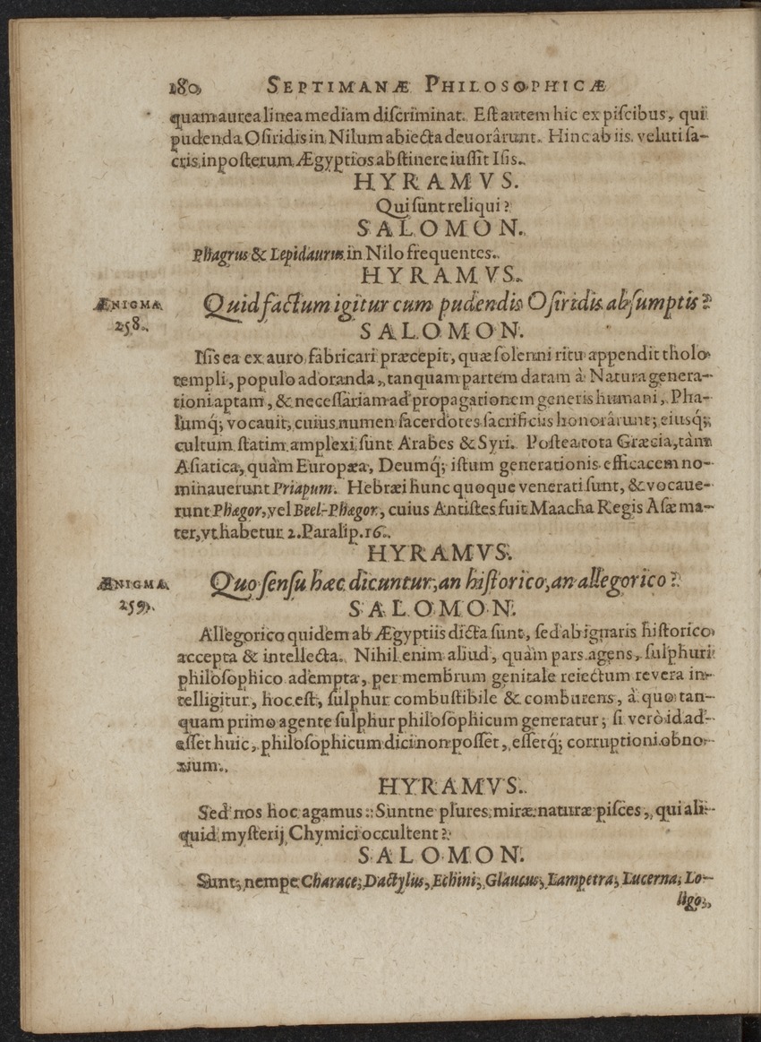 Septimana Philosophica, qua Aenigmata aureola de omni naturae genere a Salomone ... et ... Regina Saba, nec non Hyramo ... in modum Colloquii proponuntur & enodantur - 