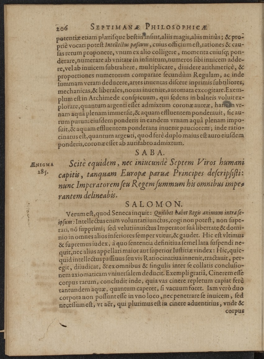 Septimana Philosophica, qua Aenigmata aureola de omni naturae genere a Salomone ... et ... Regina Saba, nec non Hyramo ... in modum Colloquii proponuntur & enodantur - 