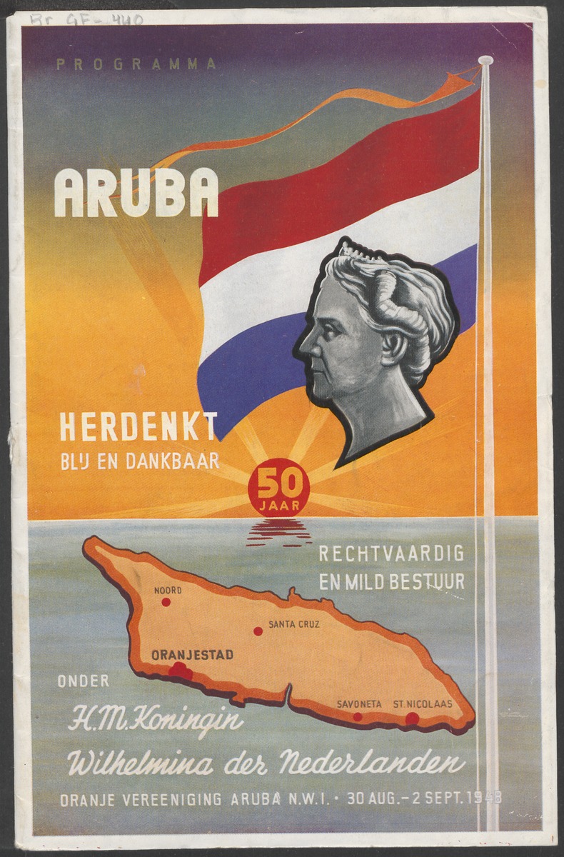 Aruba herdenkt blij en dankbaar 50 jaar rechtvaardig en mild bestuur onder H.M. Koningin Wilhelmina der Nederlanden - 