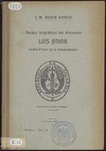 Rasgos biográficos del Almirante Luis Brión, ilustre prócer de la independencia