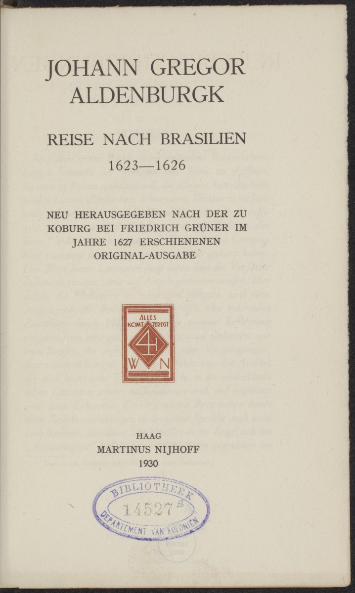 Reisebeschreibungen von deutschen Beamten und Kriegsleuten im Dienst der niederländischen West- und Ost-Indischen Kompagnien, 1602-1797 - 