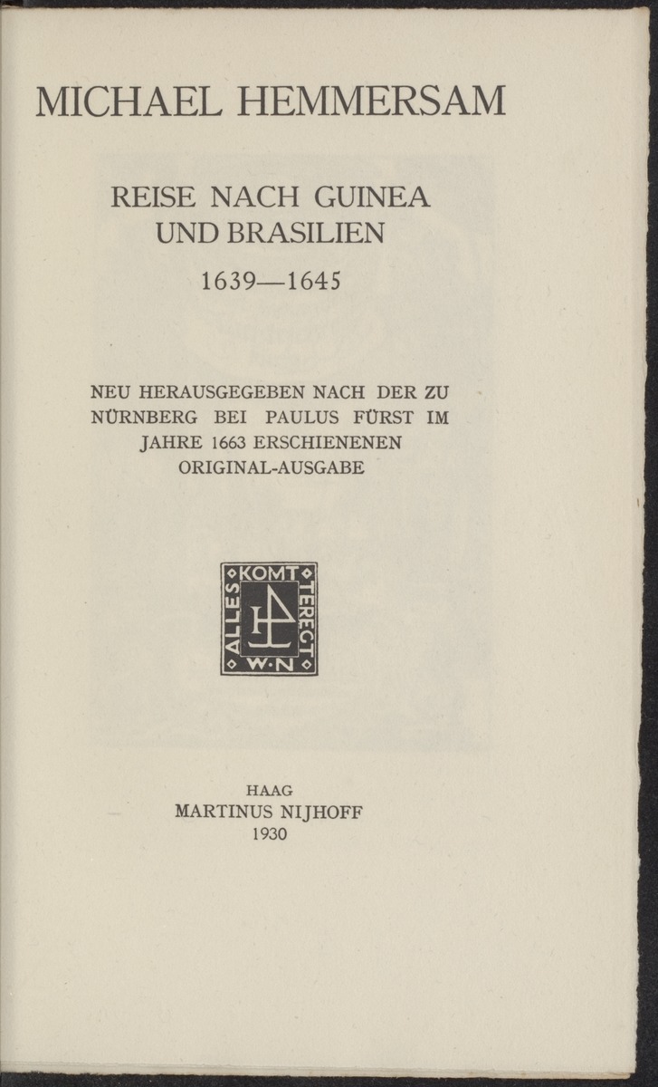 Reisebeschreibungen von deutschen Beamten und Kriegsleuten im Dienst der niederländischen West- und Ost-Indischen Kompagnien, 1602-1797 - 