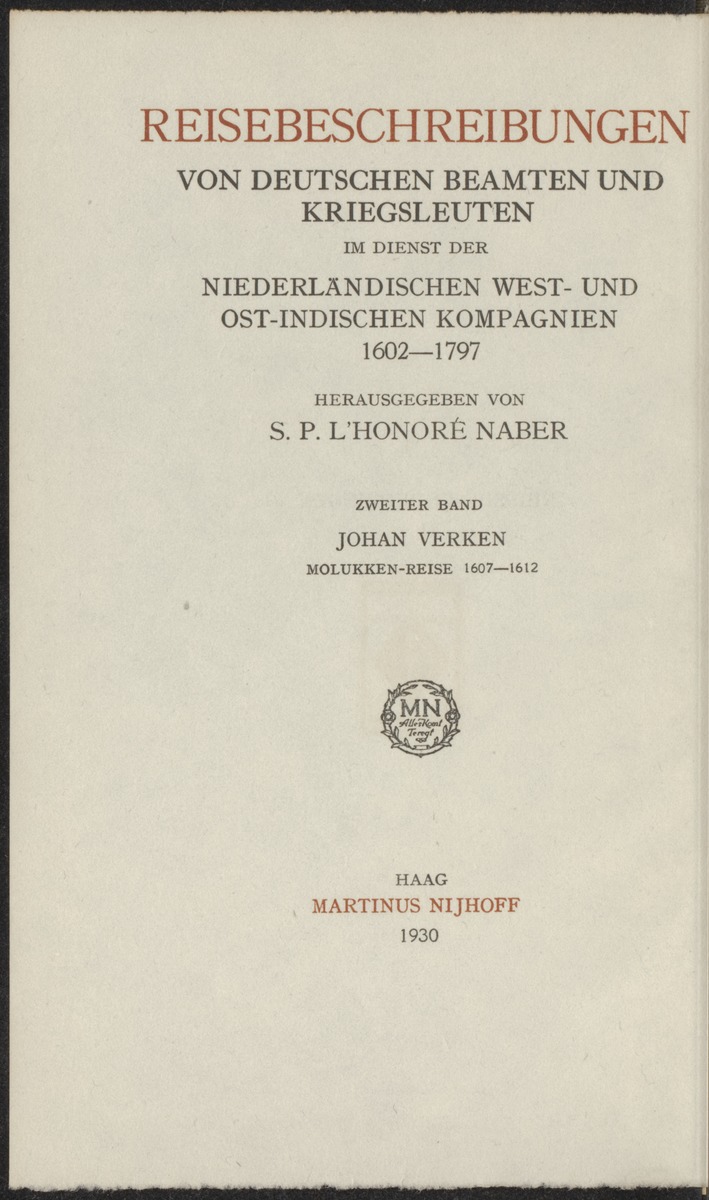 Reisebeschreibungen von deutschen Beamten und Kriegsleuten im Dienst der niederländischen West- und Ost-Indischen Kompagnien, 1602-1797 - 