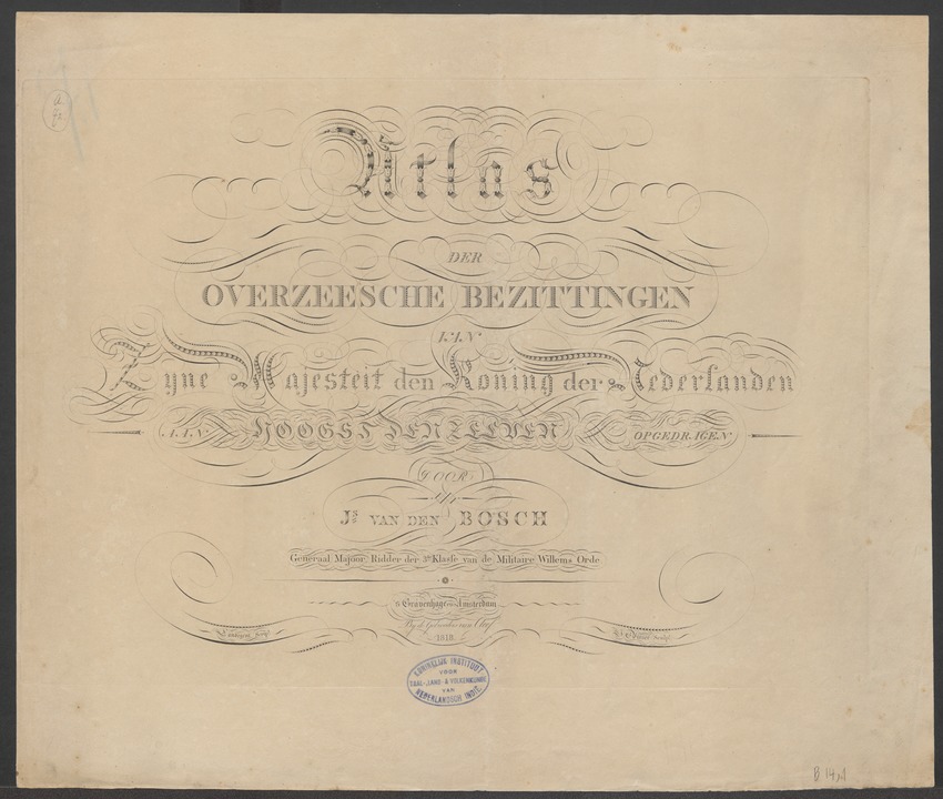 Atlas der overzeesche bezittingen van Zijne Majesteit den Koning der Nederlanden - 