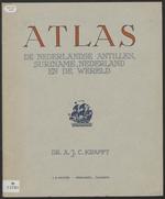 Atlas : de Nederlandse Antillen, Suriname, Nederland en de wereld