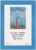 Affiche 'Ku amor i respet pa nos pueblo nos bandera nos idioma'