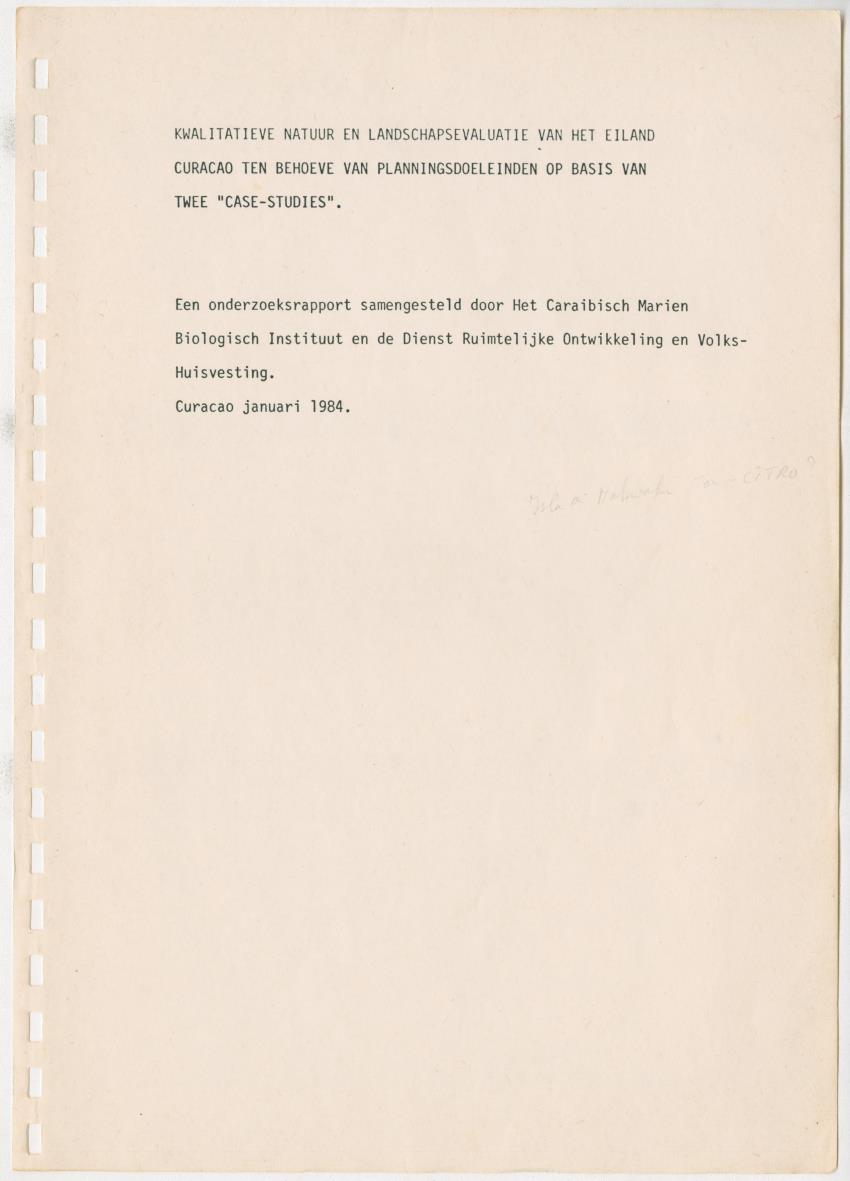 Z Kwalitatieve natuur en landschapsevaluatie van het eiland Curacao ten behoeve van planningsdoeleinden op basis van twee "case-studies" - New Page