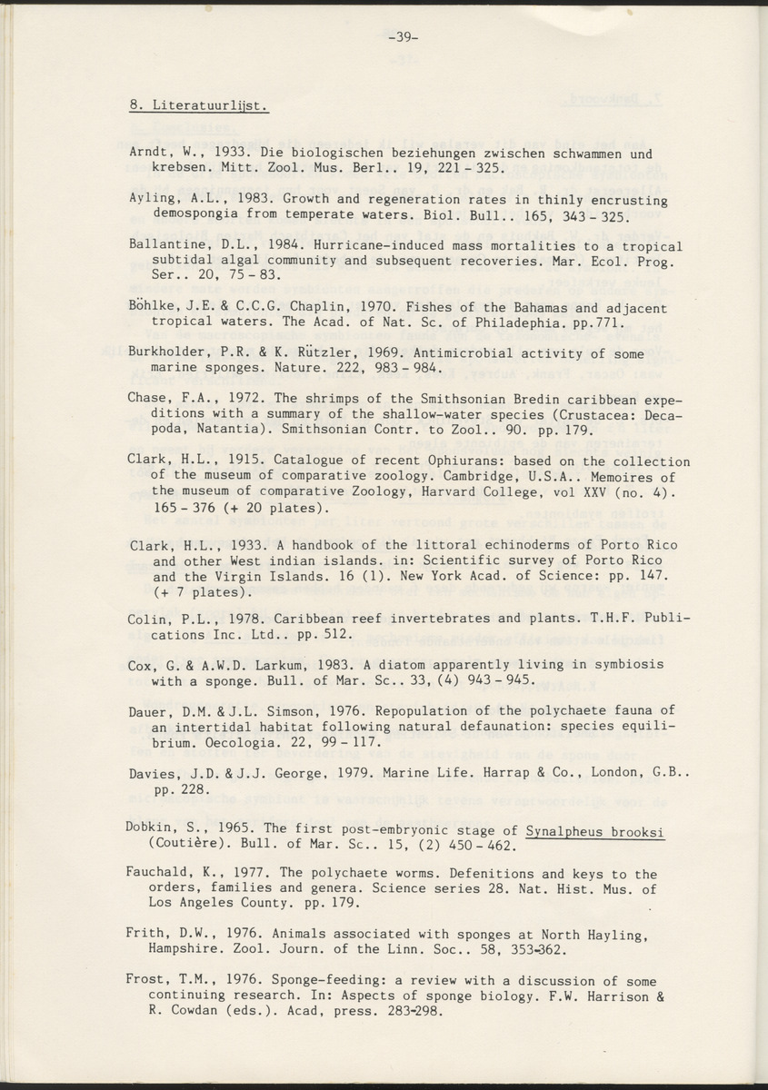Een onderzoek naar de symbionten van Agelas clathrodes, Ircinia strobilina en Neofibularia nolitangere (Porifera) op het rif van Curacao, Ned. Antillen - New Page